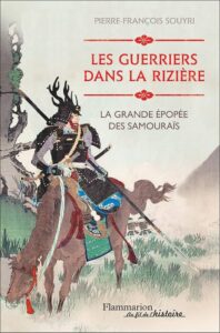 Couverture du livre Histoire des samouraïs de Pierre-François Souyri