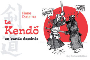 Couverture de la BD Le Kendo en bande dessinée de Pierre Delorme